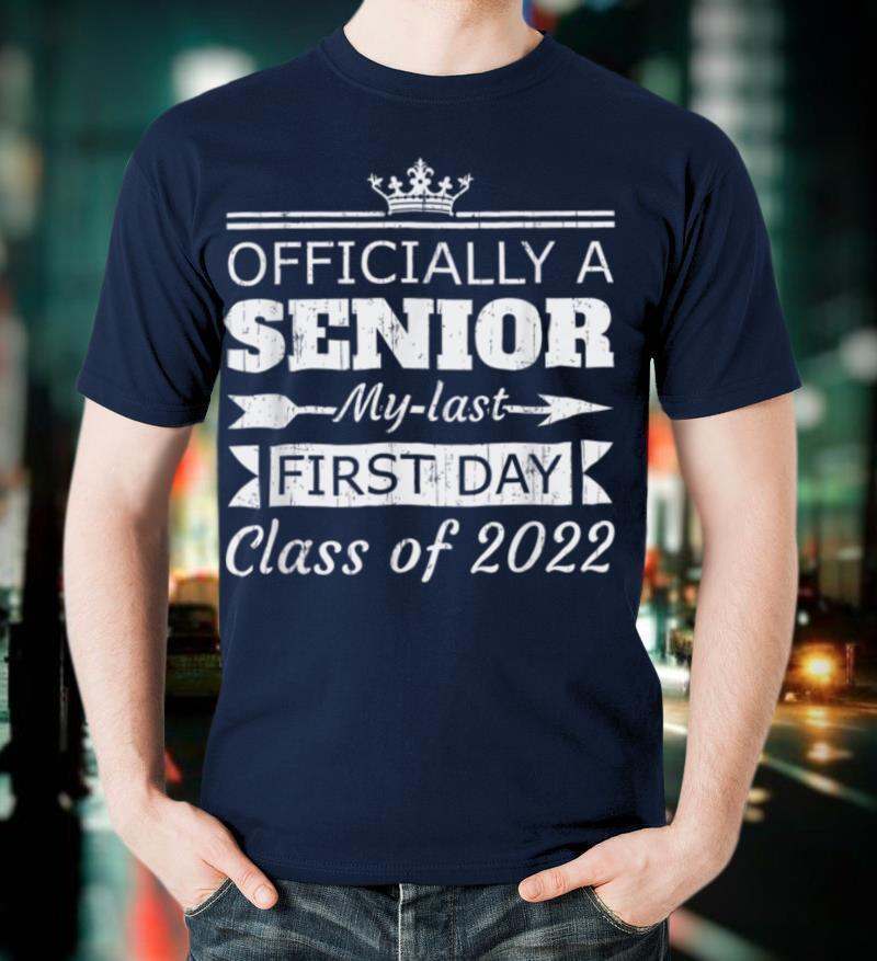 Funny Senior My Last First Day Class Of 2022 Back To School T-Shirt