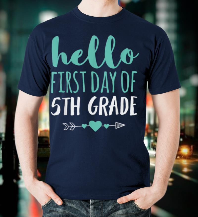 Hello First Day Of 5th Grade T-Shirt Teacher Student Arrow T-Shirt