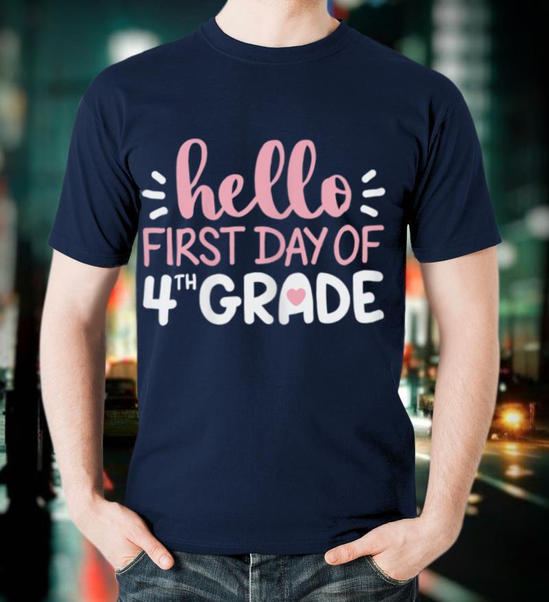 Hello First Day of 4th Grade T-Shirt Team Fourth Grade Squad T-Shirt