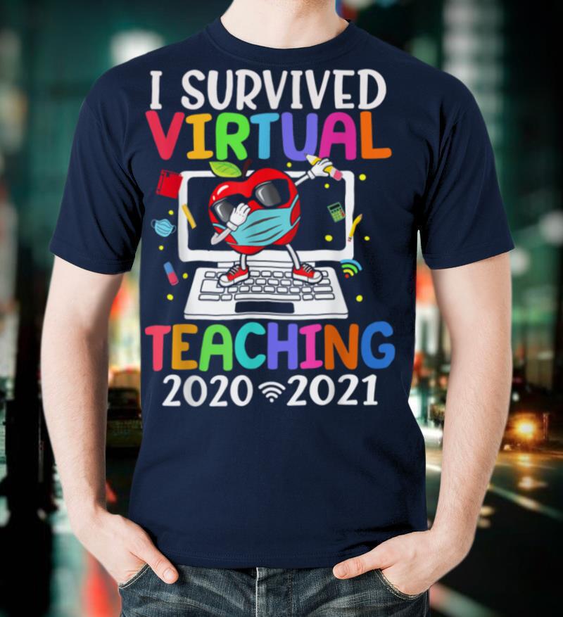 I Survived Virtual Teaching End of Year Distance Teaching Te T-Shirt