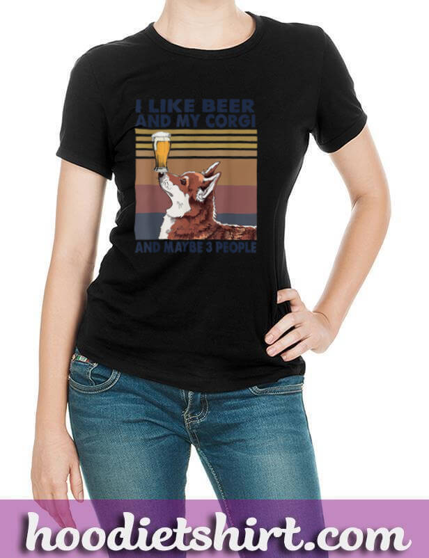 I like Beer And My Corgi And Maybe 3 People Vintage Gift T Shirt