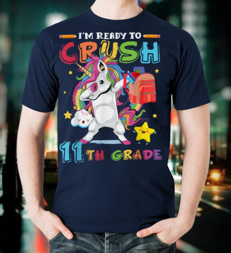 I'm Ready To Crush 11th Grade Dabbing Unicorn Back To School T-Shirt