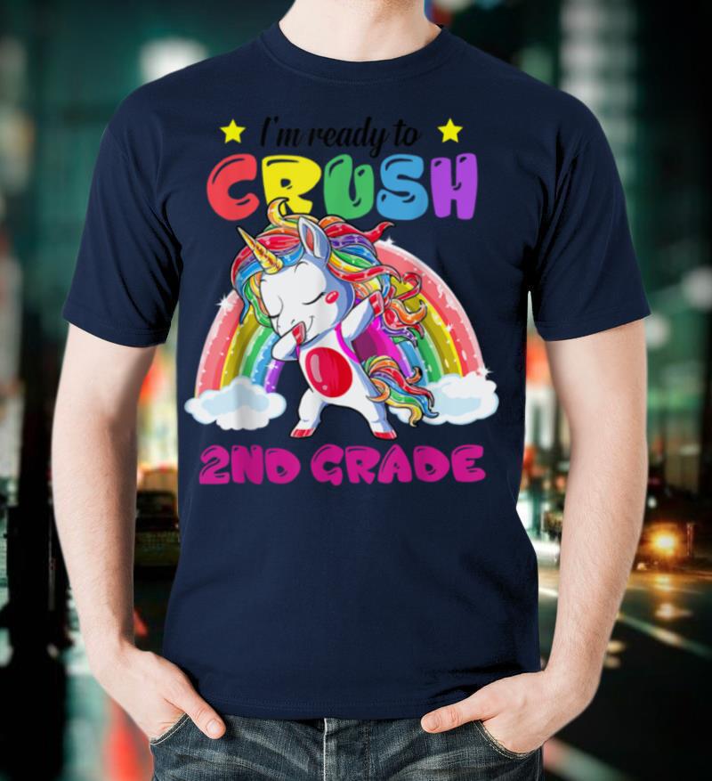 I'm Ready To Crush 2nd Grade T shirt Unicorn Gifts