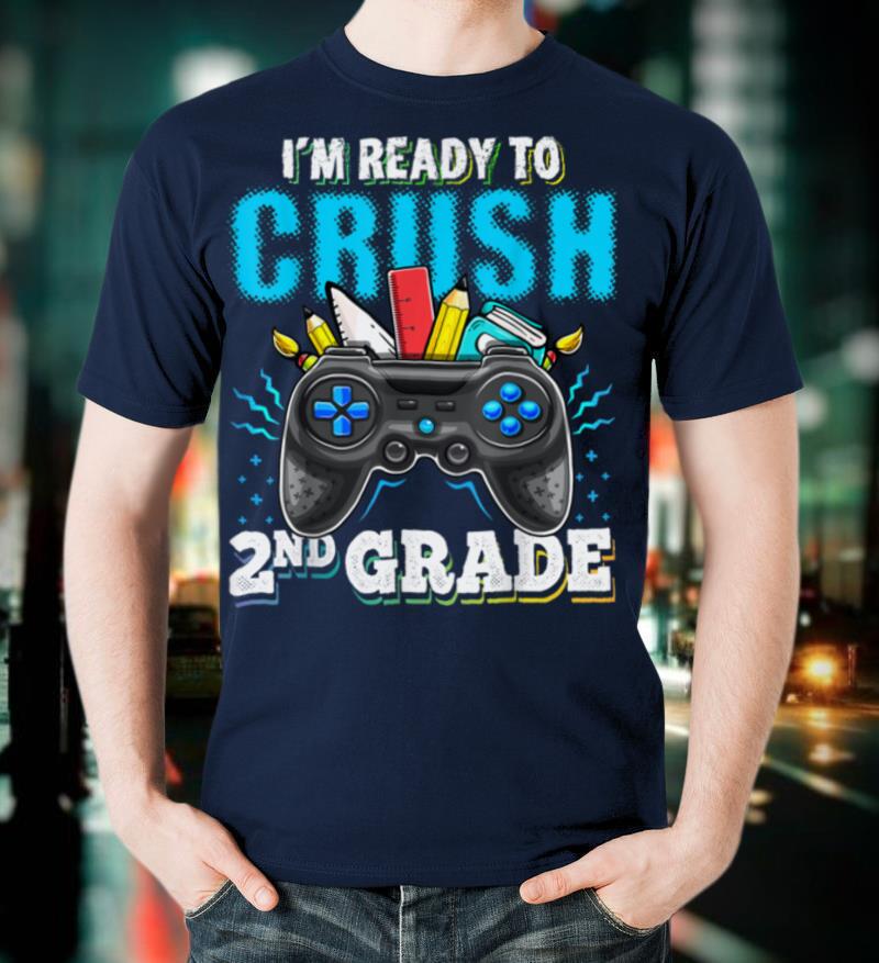 I'm Ready to Crush 2nd Grade Back to School Video Game Boys T Shirt