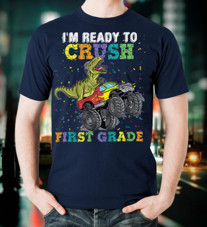Kids I'm Ready To Crush First Grade Monster Truck Dinosaur Boys T Shirt
