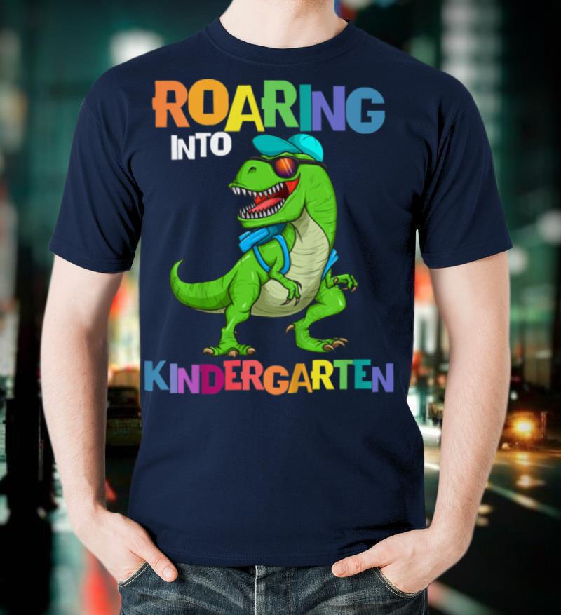 Kids Roaring Into Kindergarten Dinosaur T Rex Back To School Gift T Shirt