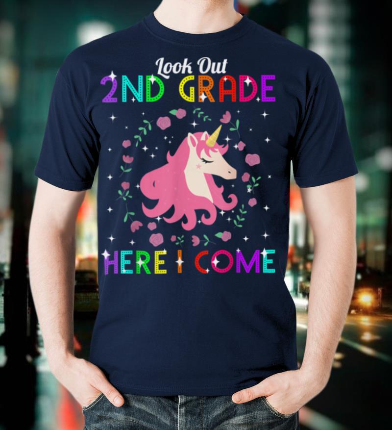 Look Out 2nd Grade Here I Come Unicorn First Day Of School T-Shirt