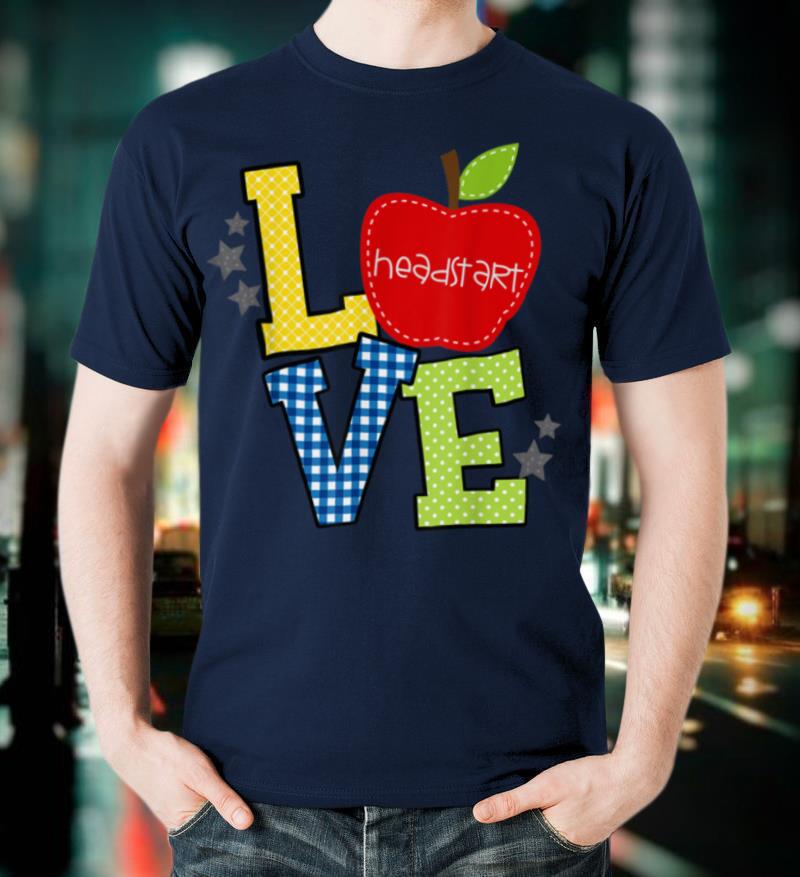 Love Headstart, Back to School, First Day School Apple T Shirt