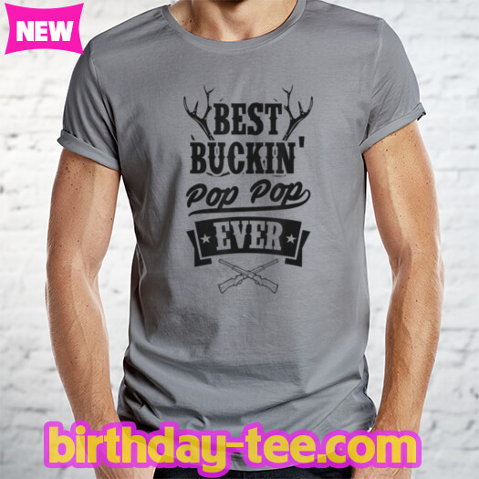 Mens Best Buckin Pop Pop Ever Deer Hunting Gear Stuff Essential T Shirt