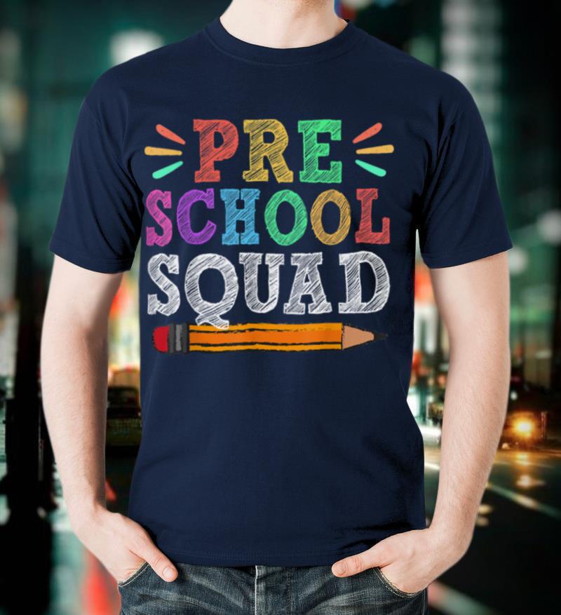 Preschool Squad T-Shirt Preschool Gift Back To School T-Shirt