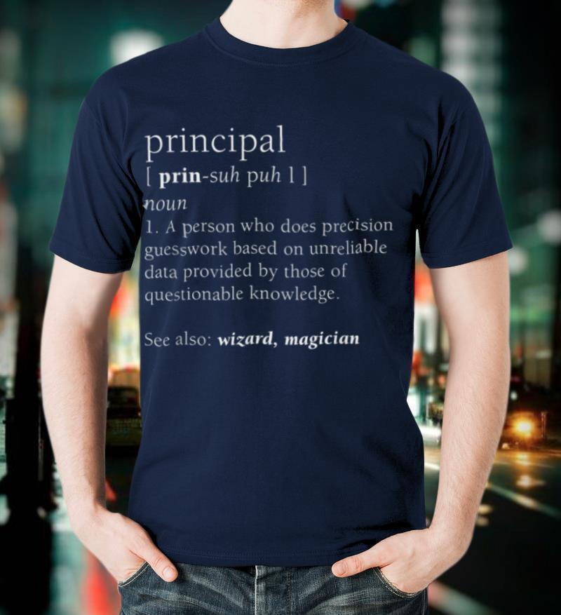 Principal Definition Funny Cute Back to School Gift T-Shirt