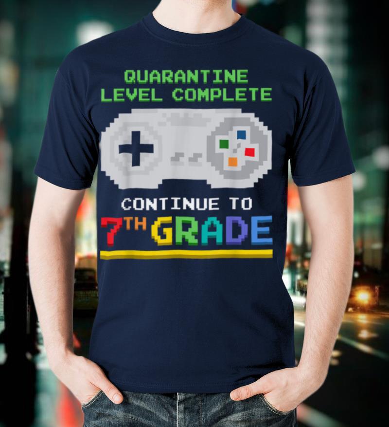 Quarantine Level Complete 7th Grade Gamer Back To School T Shirt