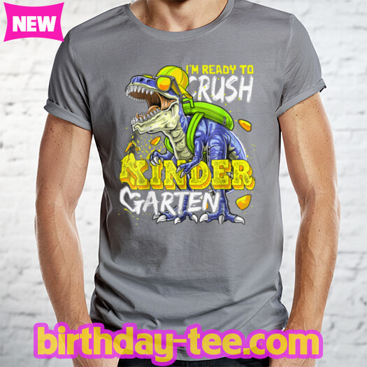 Ready To Crush Kindergarten Dinosaur Back to School Shirt T-Shirt