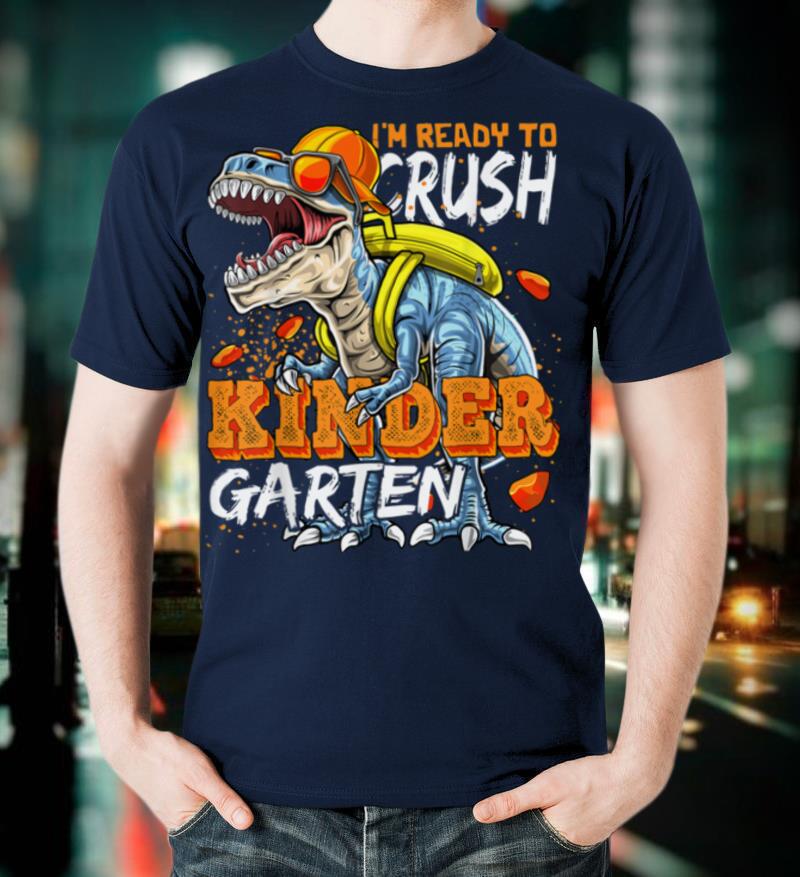 Ready To Crush Kindergarten Dinosaur Back to School Shirt T Shirt