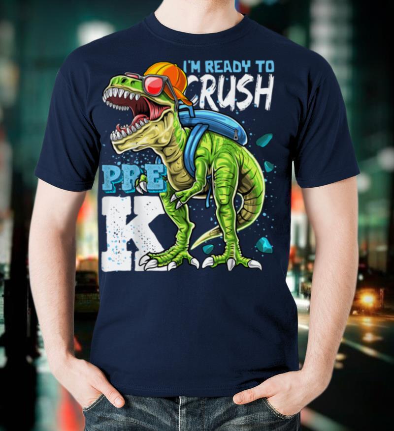 Ready To Crush Pre K T Rex Dinosaur Back to School Boys Gift T-Shirt