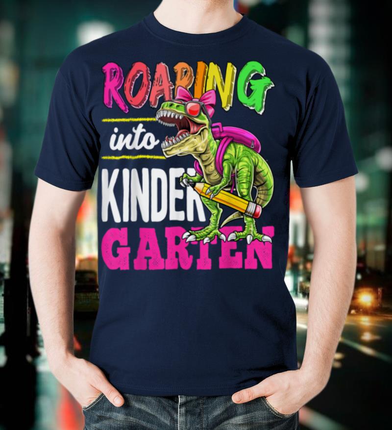 Roaring into Kindergarten Dinosaur Back to School Girls Gift T-Shirt