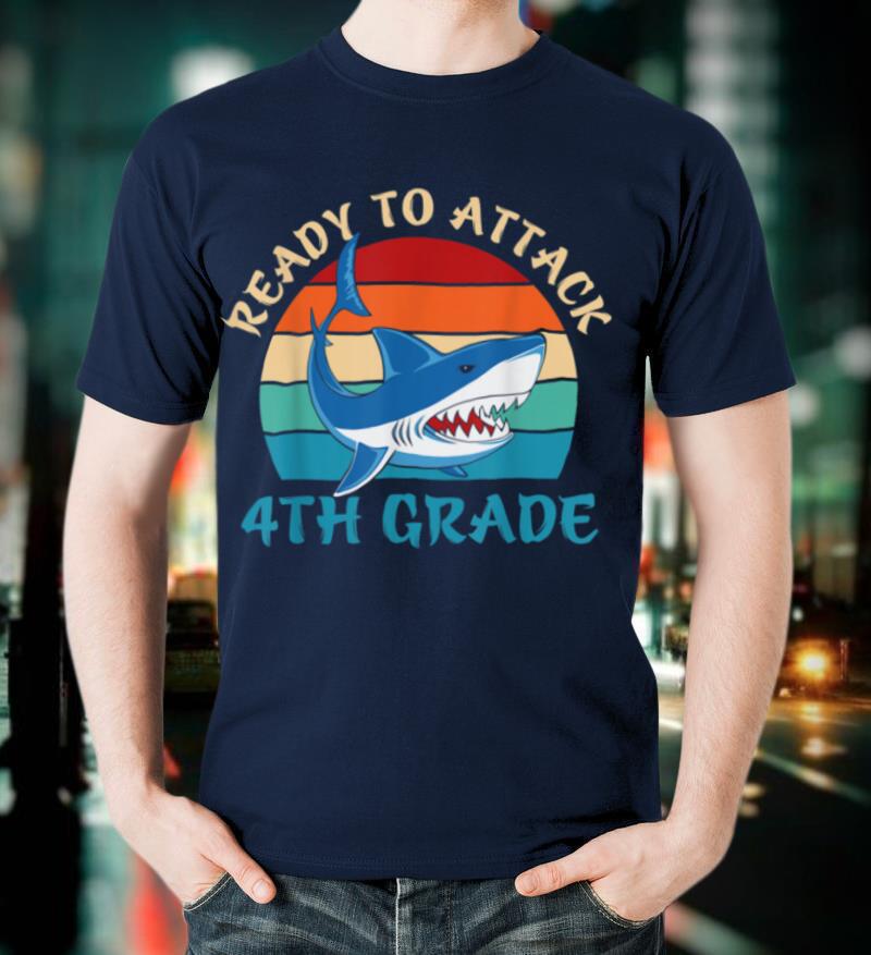 Shark Teacher Student Back School Ready To Attack 4th Grade T-Shirt