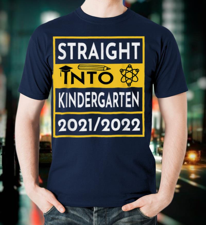 Straight Into Kindergarten First Day Of School Outfits T-Shirt