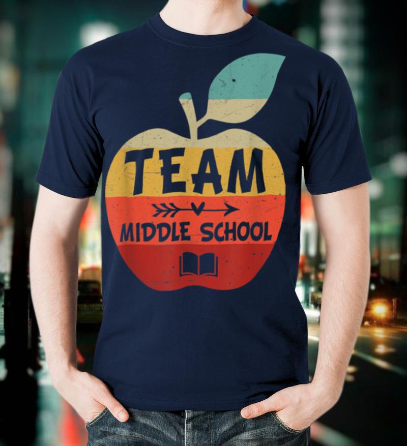 Team Middle School Apple Shirt Teacher Back To School Gifts T Shirt