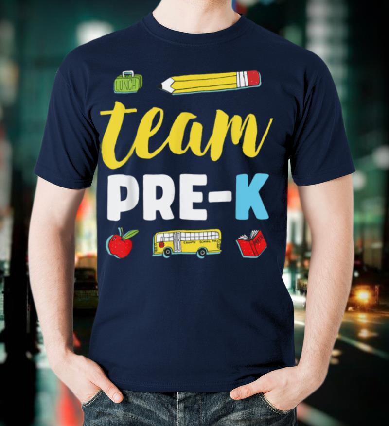 Team Pre K Teacher Shirt First Day Preschool Back to School T-Shirt