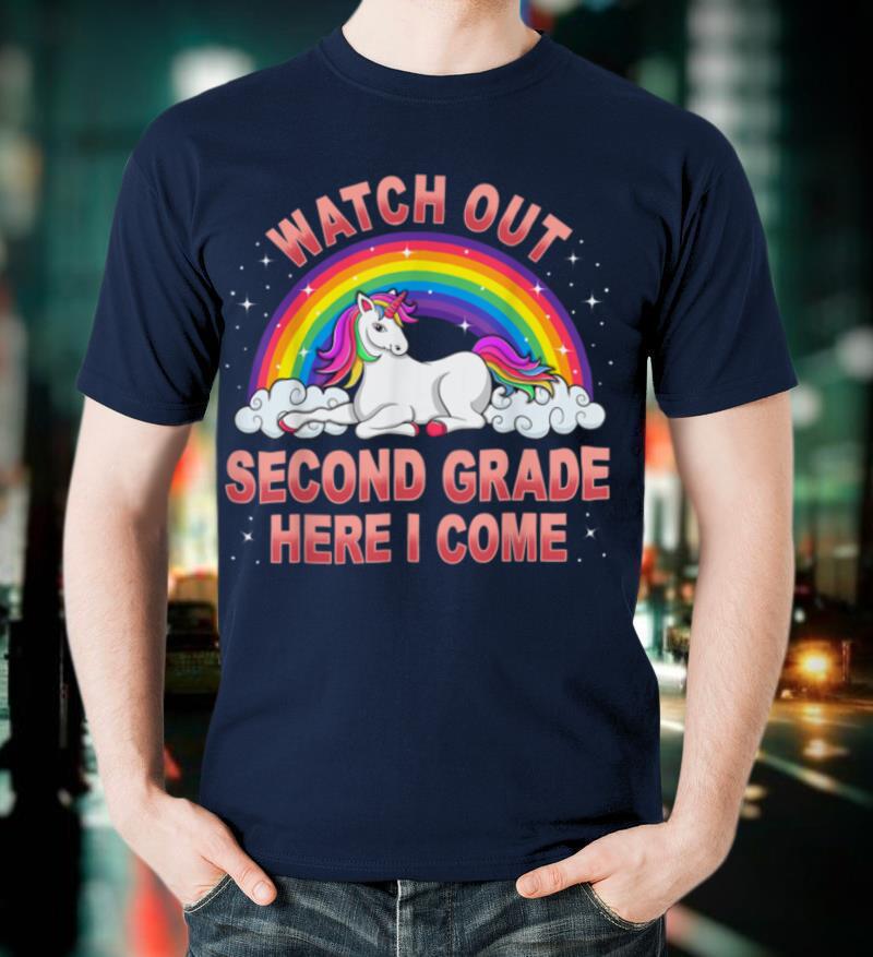 Watch Out Second Grade Here I Come Unicorn Back To School T-Shirt