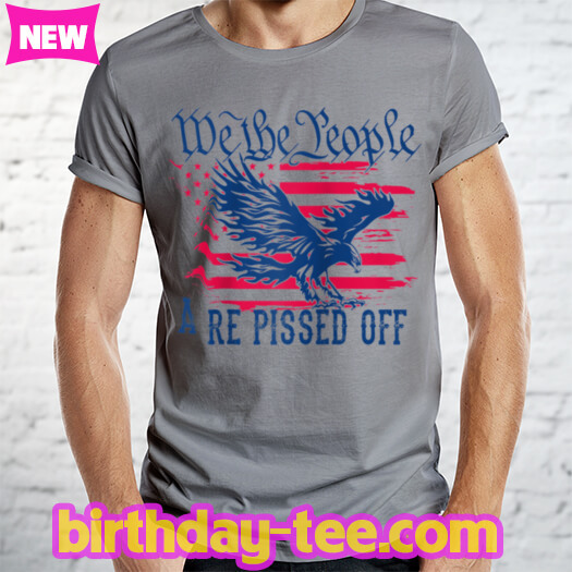 We The People Are Pissed Off T Shirt Raglan Baseball Tee