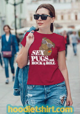 Sex Pugs and Rock & Roll T Shirt