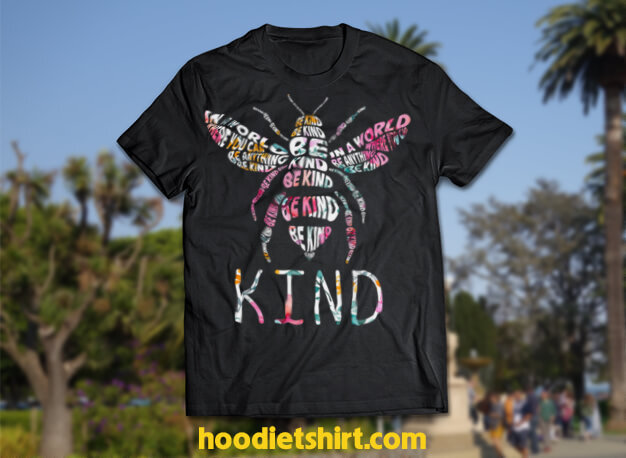 In A World Where You Can Be Anything Be Kind Floral Kindness T-Shirt