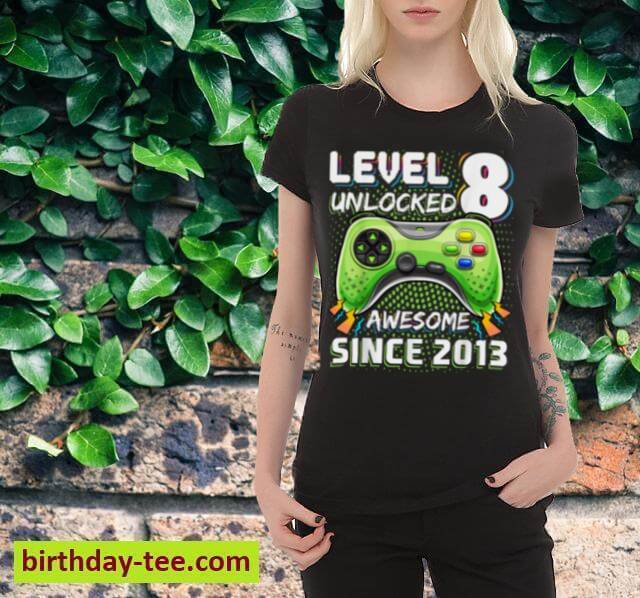 Level 8 Unlocked Awesome 2013 Video Game 8th Birthday Gift T-Shirt