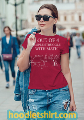 5 out of 4 people struggle with math shirt