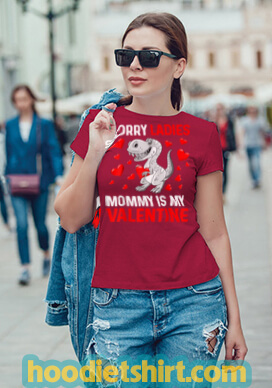Sorry Ladies Mommy Is My Valentine Cute DinoSaur Hearts Love T Shirt