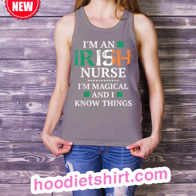 St Patricks Day Nurse Shirt Irish Magical & I Know Things T